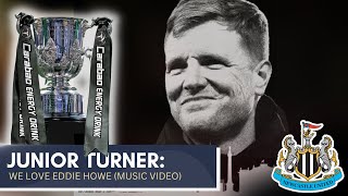 Junior Turner feat. DJ Spike | We love Eddie Howe - Newcastle United Music - Carabao Cup Final NUFC