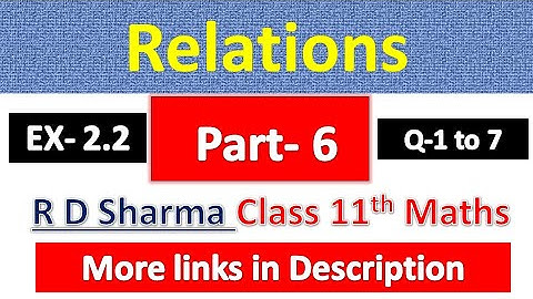 Relations | Class 11th Maths | R D Sharma Solution | Dhanpat Rai Publication | Chapter 2 | Part 6