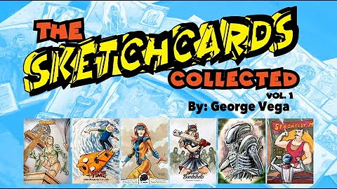 The Sketchcards Collected by George Vega