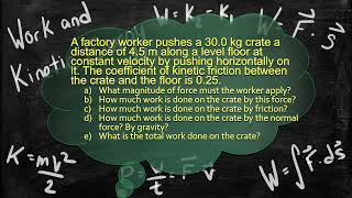 Physics Problem Walk-Through - Work Energy Power - Solving for Work Done on a Crate