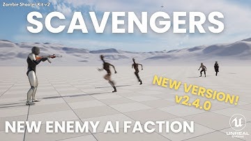 NEW ENEMY AI FACTION, SCAVENGERS! Zombie Shooter Kit v2.4.0 - UNREAL ENGINE 5 STARTER KIT