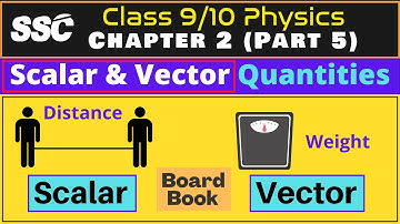 Scalar Quantity and Vector Quantity | SSC physics | motion chapter 2