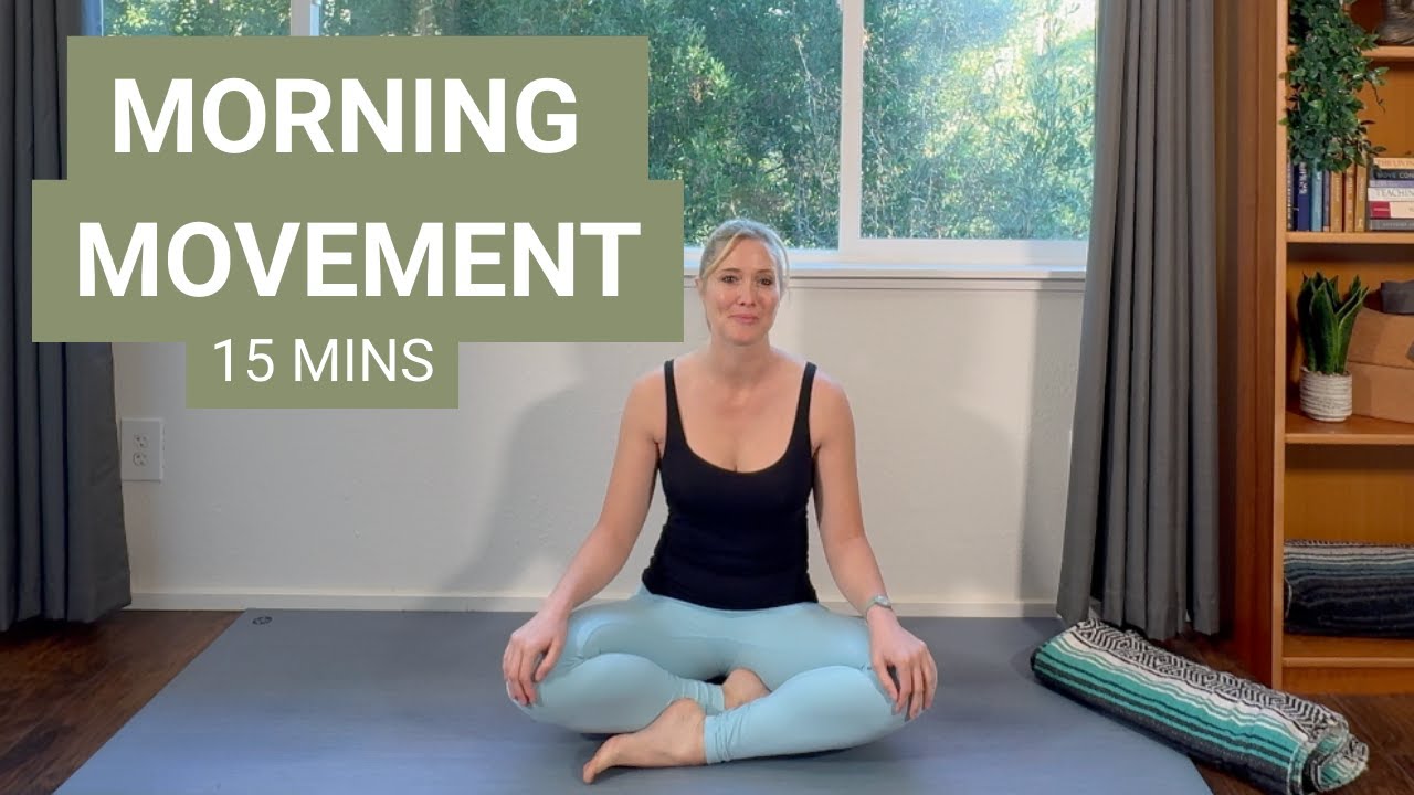 Morning Movement & Meditation - 15 mins
