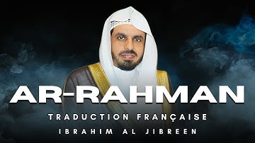 Sourate Ar-Rahman (سورة الرحمن) | Traduction Française | Ibrahim Al Jibreen (إبراهيم الجبرين)
