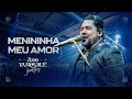 Zezo potiguar  menininha meu amor dvd vamos ru juntos