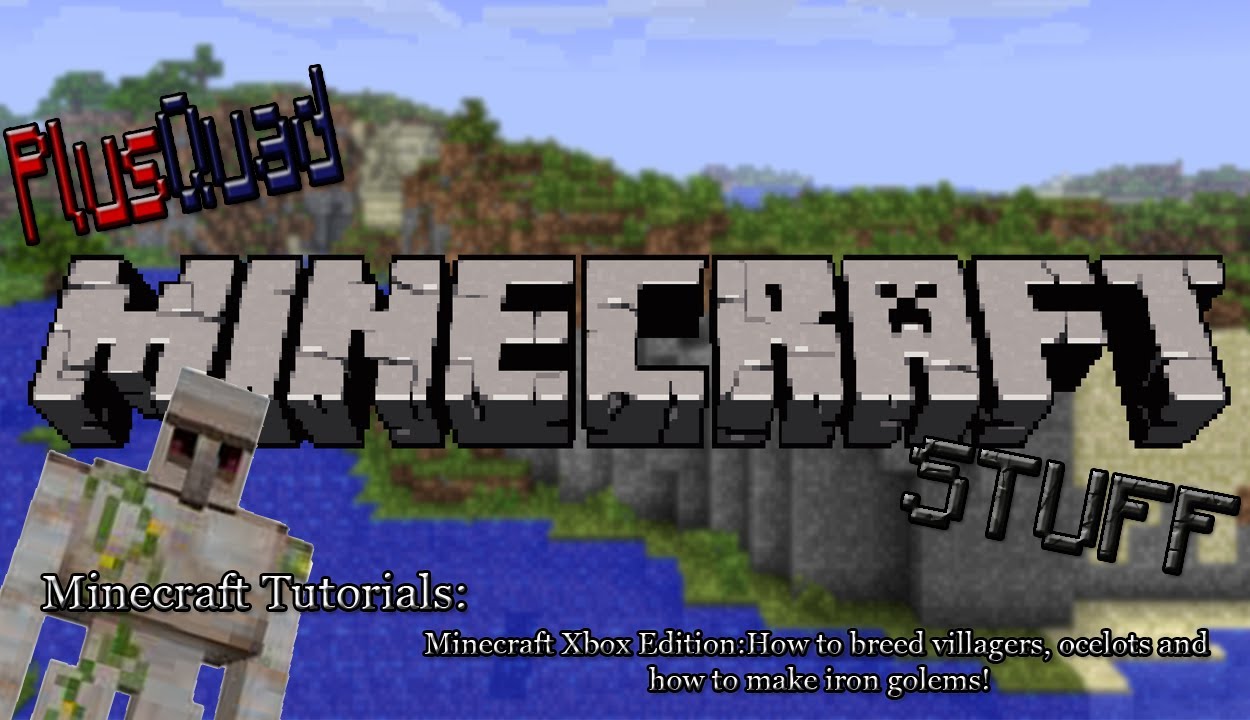 Minecraft Xbox Edition How to breed villagers, ocelots and how to make