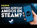 Cómo AGREGAR AMIGOS en Steam Fácilmente - ​ Incrementa tu Lista de Compañeros 🤝