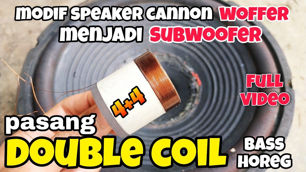 NEKAT, pasang double coil, Speaker woffer canon menjadi SUBWOOFER