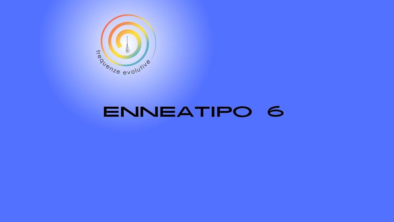 Enneatipo 6