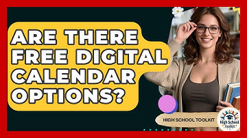 Are There Free Digital Calendar Options? - High School Toolkit