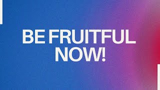 Authentic Fruitfulness: Living Beyond Appearances