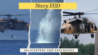 Navy EOD Mayhem: Helicopter Drops and Underwater Explosives