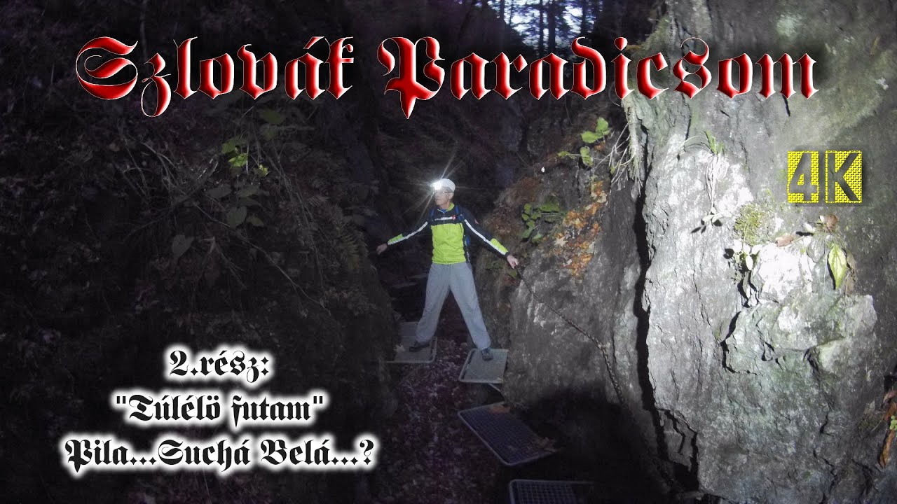 Szlovák Paradicsom 2.rész: 