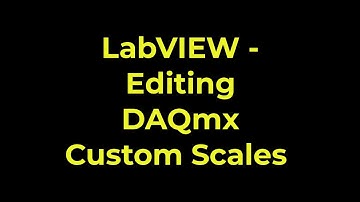 LabVIEW - Editing DAQmx Custom Scales