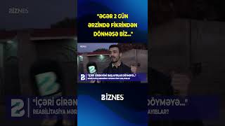 Əgər 2 Gün Ərzində Fikrindən Dönməsə Biz...