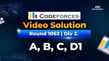Codeforces Round 1063 (Div. 2) Video Solution A to D1 in Bangla | Up-solving Class by CPS Academy