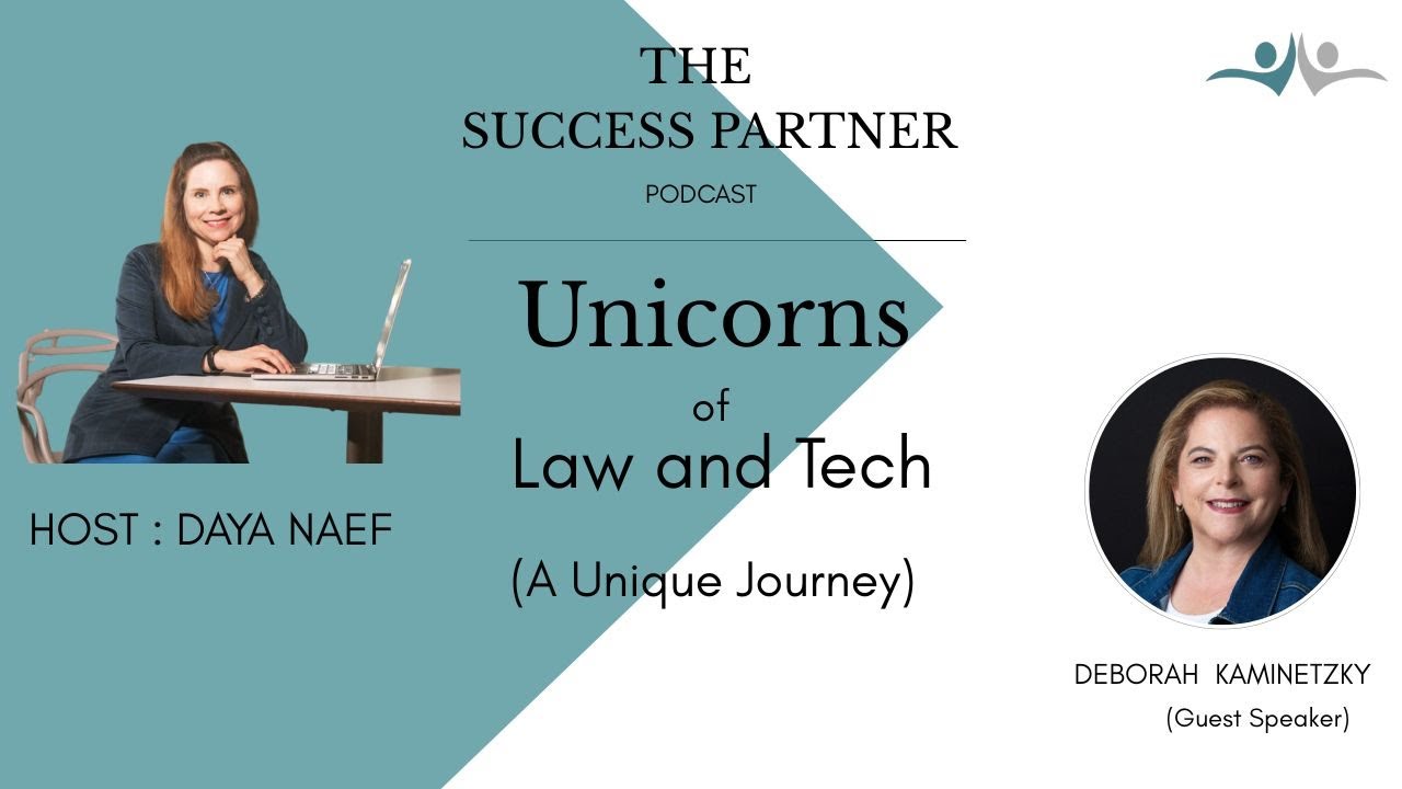 Unicorns of Law and Tech: A Unique Journey with Deborah Kaminetzky on The Success Partner Podcast