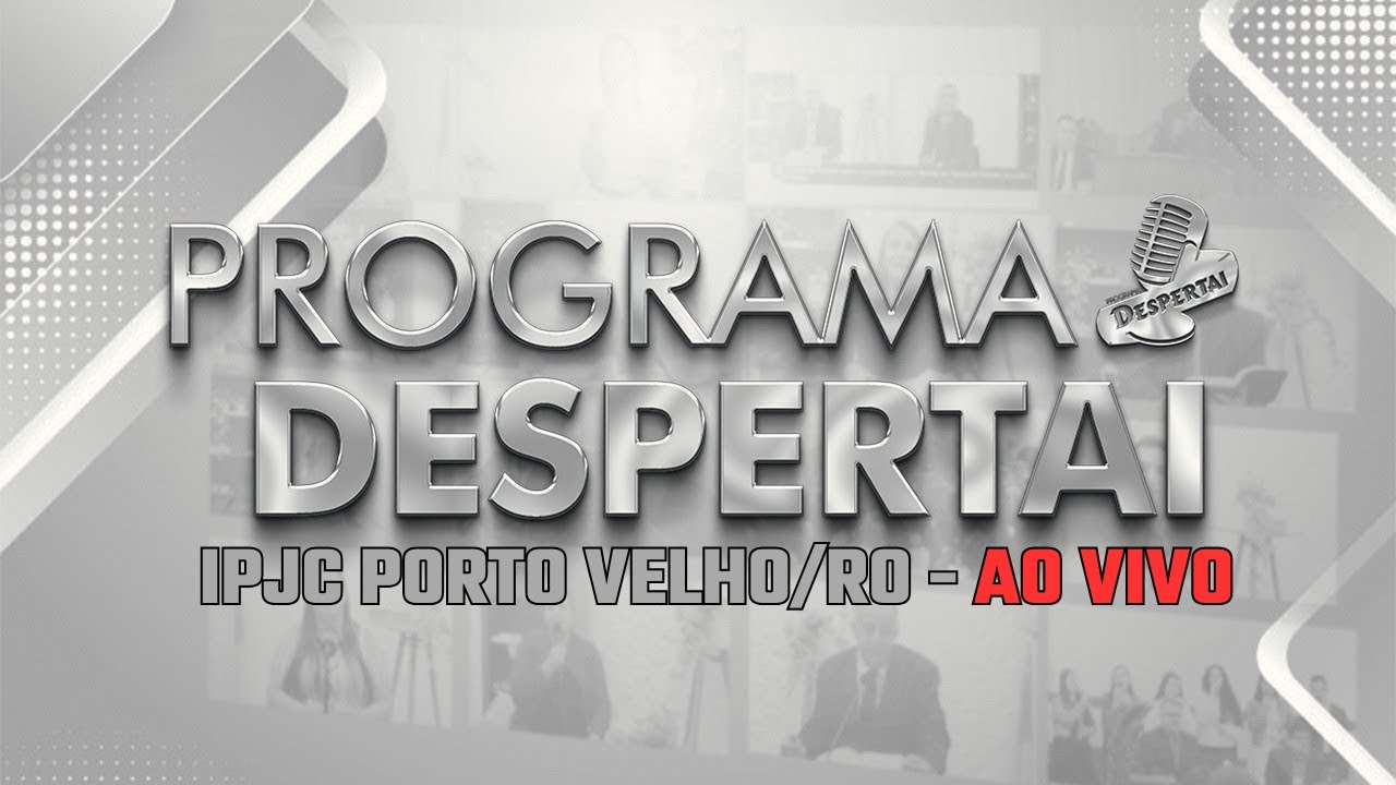 PROGRAMA DESPERTAI DE PORTO VELHO-RO - EDIÇÃO 13/01/2025