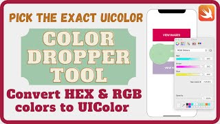 Convert Hex & RGB colors to UIColors | Add custom colors | Color Dropper Tool | iOS | Swift Tutorial