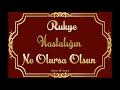 Hastalığın  Ne Olursa Olsun Kuranı Kerim ile Tedavi 💘Rukye