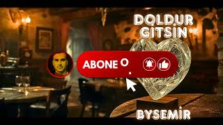 Doldur Gitsin - Bysemi̇r Official Music Video