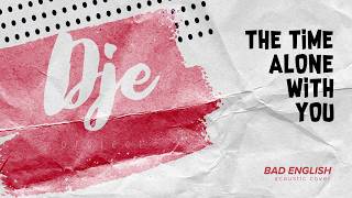 Download lagu The Time Alone with You – Bad English | Covered by DJE Project