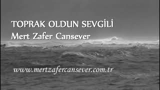 Toprak Oldun Sevgili Şiiri - Mert Zafer Cansever Şiirleri