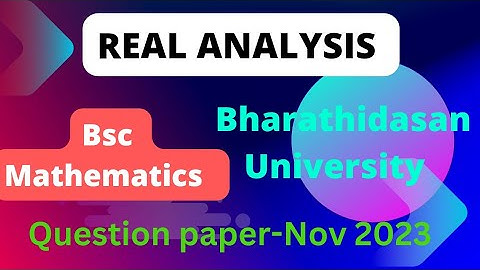 Bsc maths Real analysis question paper (bharathidasan university) @questionpaperofficial