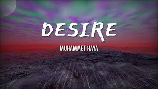 MUHAMMET KAYA - DESIRE Resimi