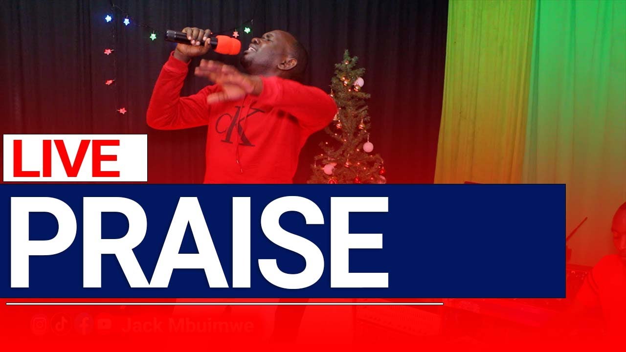 LIVE PRAISE SESSION WITH JACK MBUIMWE