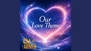 Download Lagu Our Love Theme