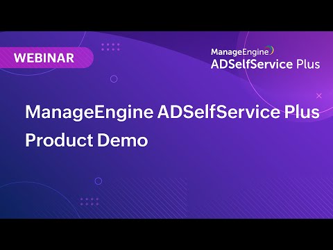 ManageEngine ADSelfService Plus Product Demo