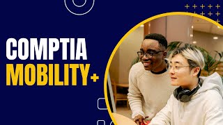 CompTIA Mobility+