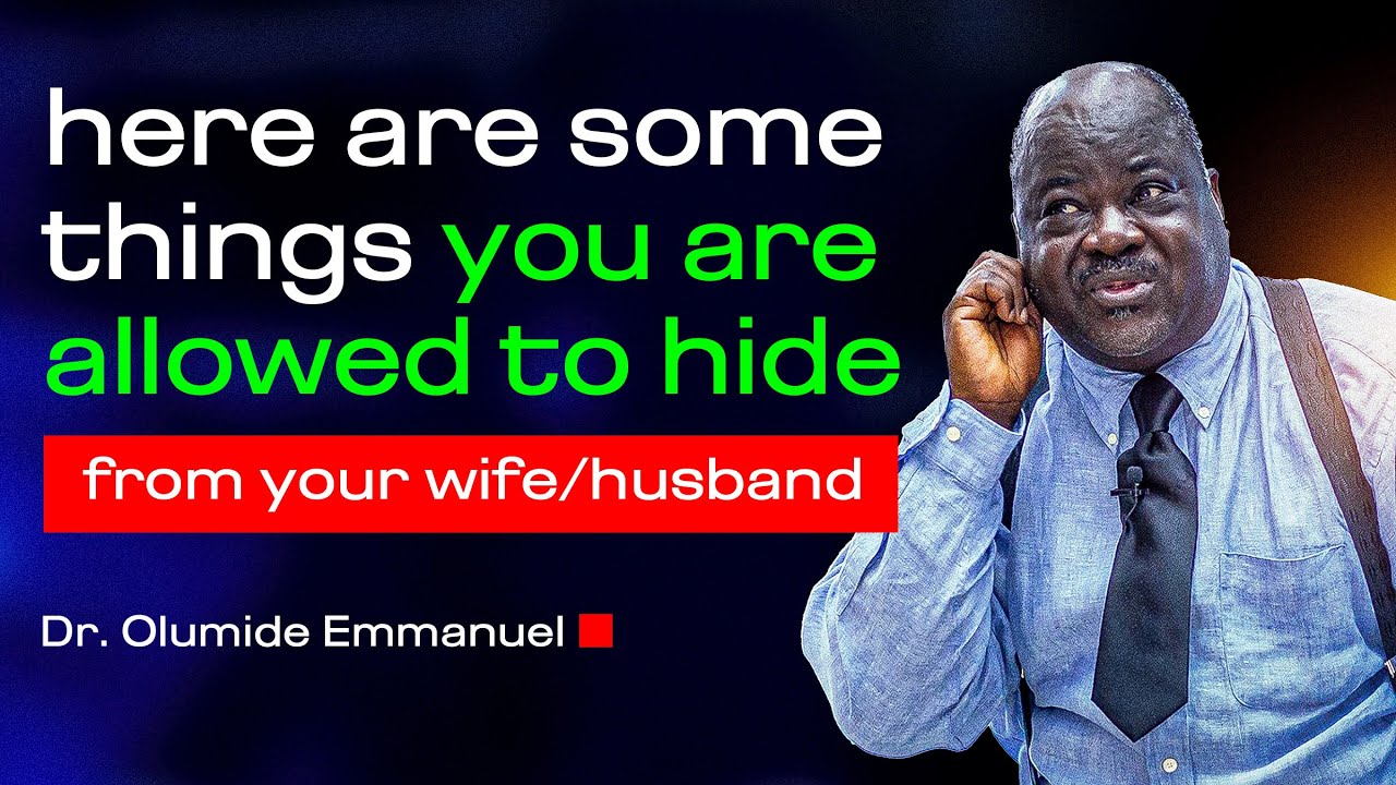 Вы имеете право скрывать эти вещи от своего партнера | Доктор Олумиде Эммануэль