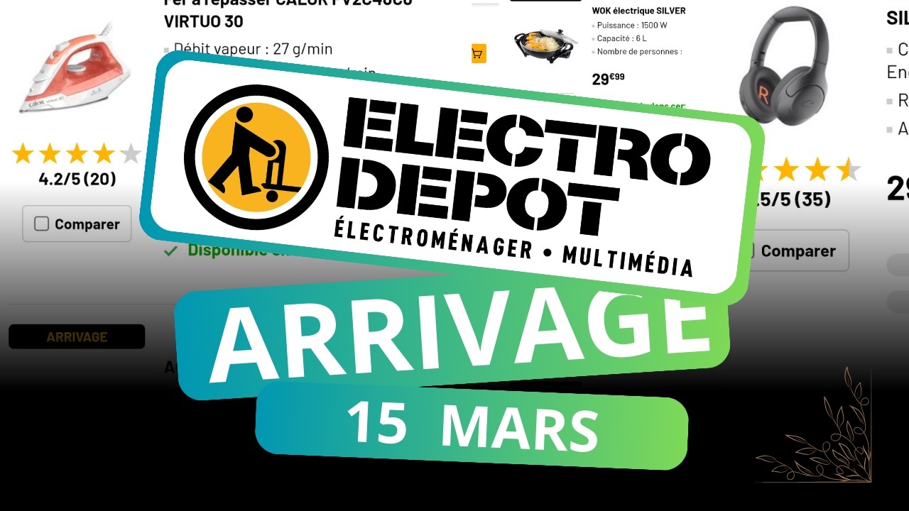 ELECTRO DEPO -  Jusq'  15 MARS (ARRIVAGE)