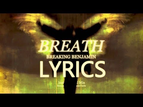 Breaking Benjamin - "Breath" LYRICS!