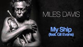 Miles Davis - My Ship (Feat. Gil Evans)