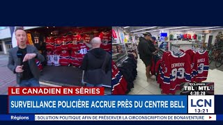Frénésie des séries: surveillance policière accrue près du Centre Bell -explications 13h