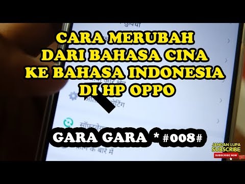 Cara Ganti Bahasa Cina di HP Oppo ke Bahasa Indonesia - Gara Gara Meme Dial *#008#