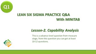 Lesson 2 Q 1 Lean Six sigma Practice Q & A with Minitab   Process capability