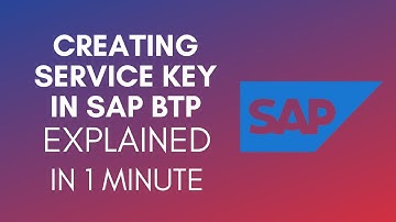 How To Create Service Key In SAP BTP (2025)