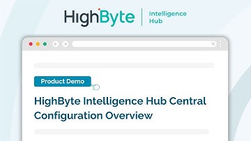 Overzicht van de configuratie van HighByte Intelligence Hub Central