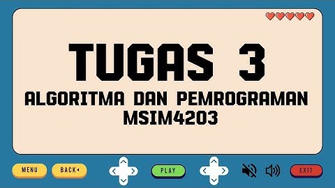 TUGAS 3 ALGORITMA DAN PEMROGRAMAN MSIM4203