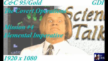 C&C: The Covert Operations - GDI Mission #4 - Elemental Imperative - 1080p