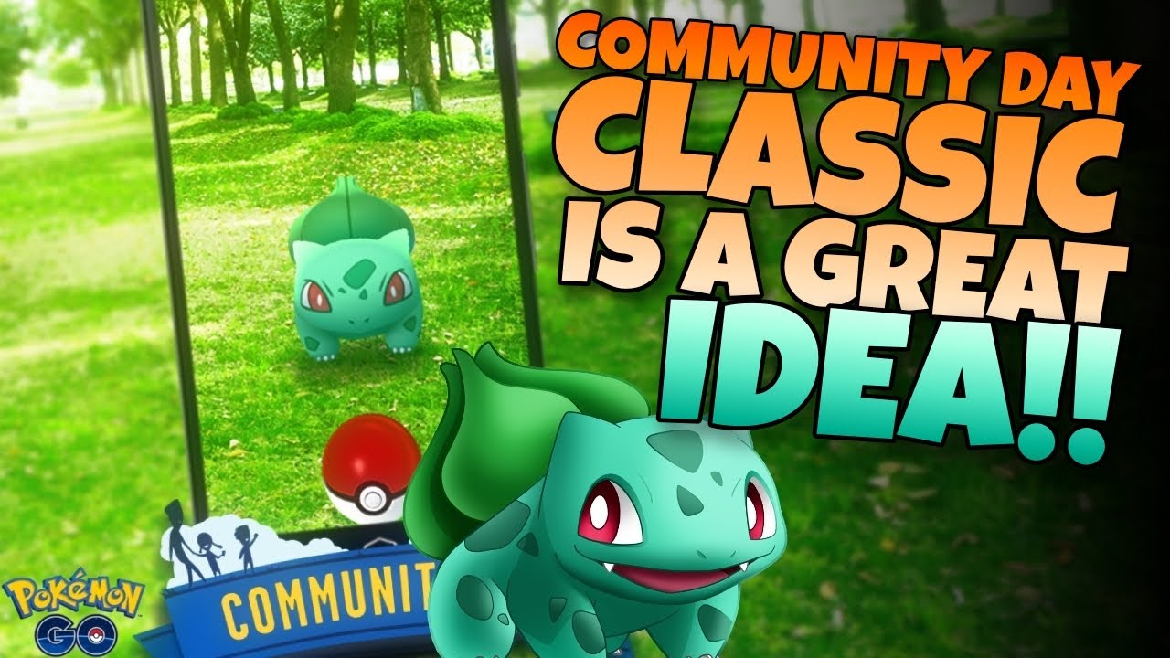 BULBASAUR COMMUNITY DAY CLASSIC is Niantic's First BIG WIN for Pokémon