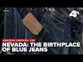 Nevada: The birthplace of riveted jeans