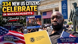 My U.S. Citizenship Ceremony 🇺🇸 | 334 New Citizens in Massachusetts