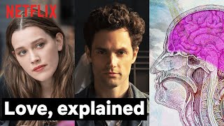 Here's What Happens To Your Brain When You Fall In Love | YOU | Netflix