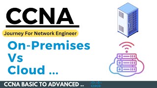 What is On-Premises Vs Cloud Services ?  Complete Guide ||CCNA Course in Hindi