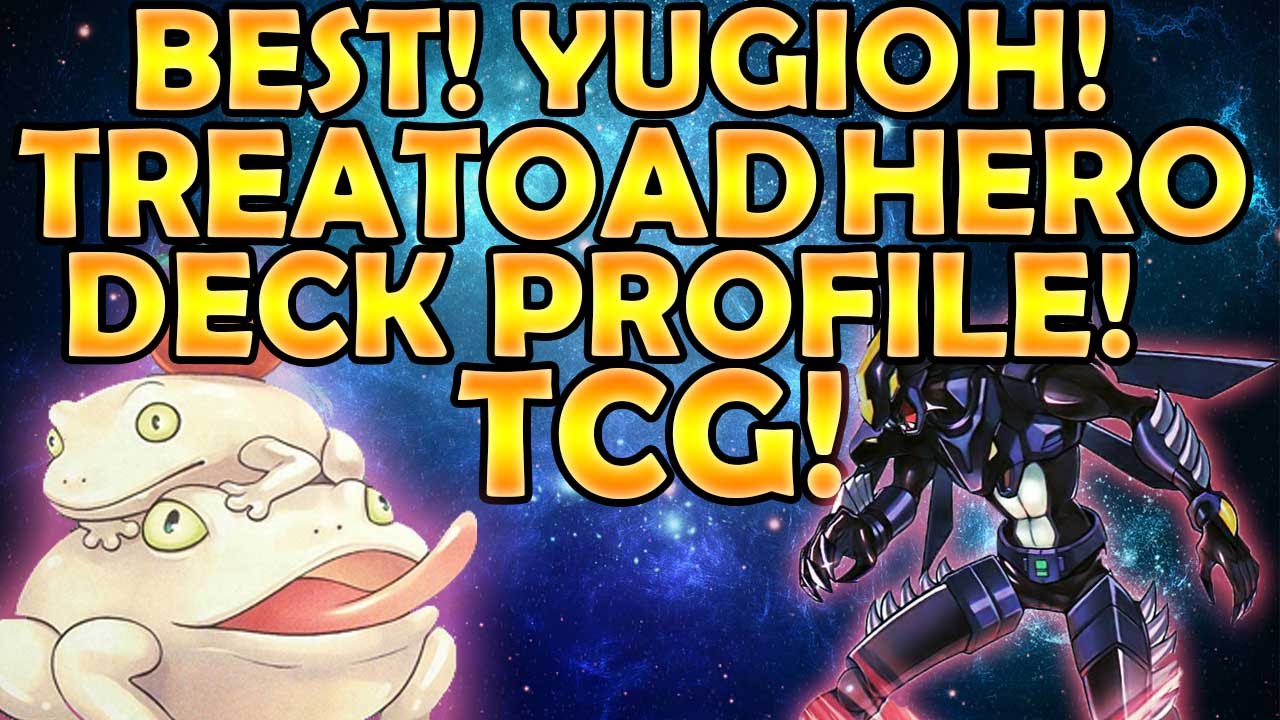 BEST! YUGIOH! Treatoad HERO Deck Profile! TCG!